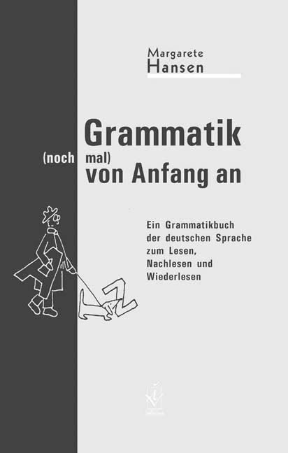 Grammatik (noch mal) von Anfang an - Margarete Hansen