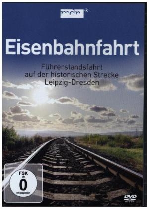 Eisenbahnfahrt-FÃ¼hrerstandsfahrt Leipzig-Dresden - 