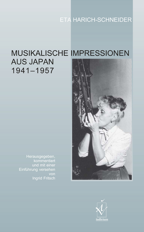 Musikalische Impressionen aus Japan 1941–1957 - Eta Harich-Schneider