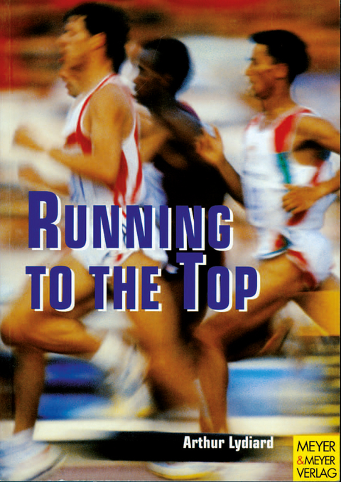 Running to the Top - Arthur Lydiard, Garth Gilmour