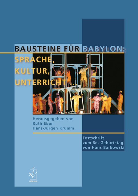 Bausteine für Babylon: Sprache, Kultur, Unterricht - 