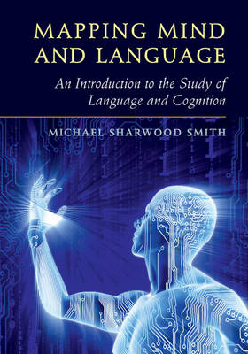 Introducing Language and Cognition -  Michael Sharwood Smith