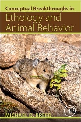 Conceptual Breakthroughs in Ethology and Animal Behavior -  Michael D. Breed