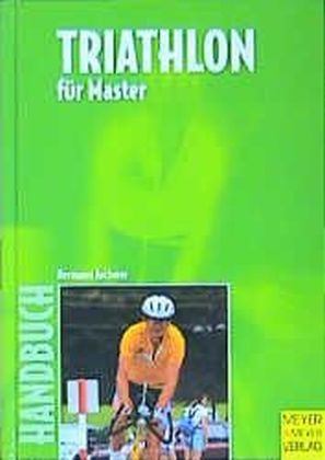 Handbuch - Triathlon für Master - Hermann Aschwer