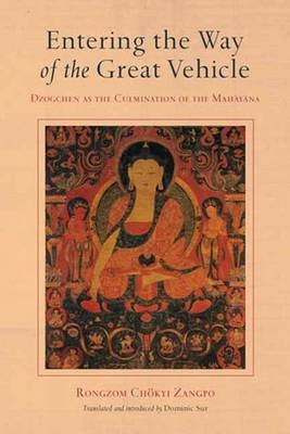 Entering the Way of the Great Vehicle -  Rongzom Chokyi Zangpo