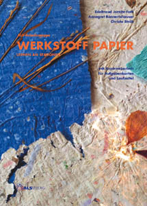 Werkstoff Papier. Lernen an Stationen - Edeltraud Jornitz-Foth, Annegret Rannertshauser, Christa Ströb