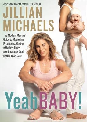 Yeah Baby! -  Jillian Michaels