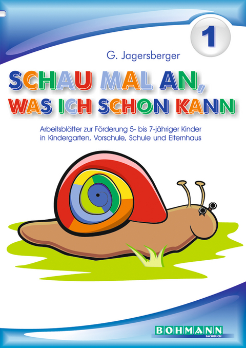 Schau mal an, was ich schon kann. Arbeitsblätter zur Förderung 5-7jähriger... / Schau mal an, was ich schon kann - Gerlinde Jagersberger