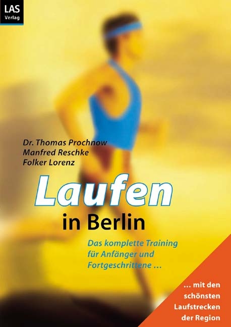 Laufen in Berlin - Thomas Prochnow, Manfred Reschke, Folker Lorenz