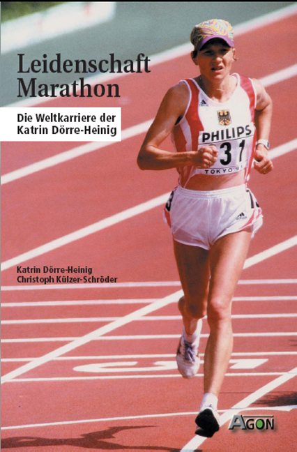 Leidenschaft Marathon - Katrin Dörre-Heinig, Christoph Külzer-Schröder