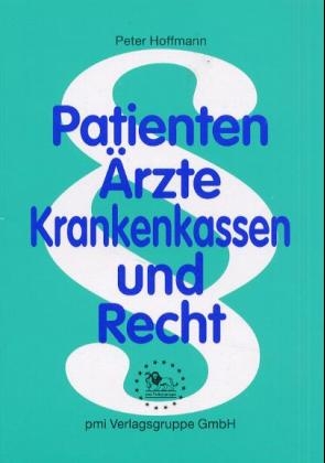 Patienten, Ärzte, Krankenkassen und Recht - 