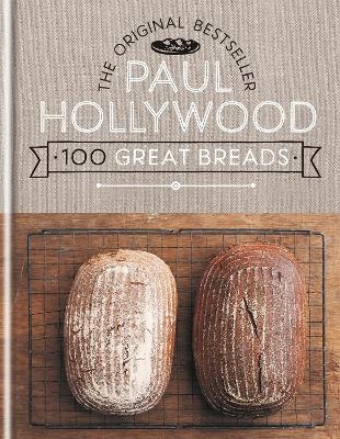 100 Great Breads - Paul Hollywood