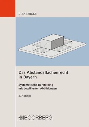 Das Abstandsflächenrecht in Bayern - Dr. Franz Dirnberger