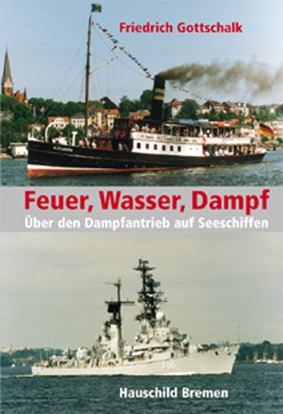 Feuer, Wasser, Dampf - Friedrich Gottschalk