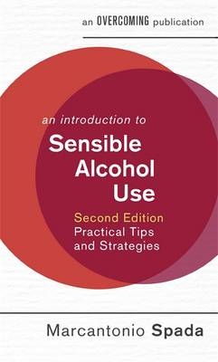 Introduction to Sensible Alcohol Use, 2nd Edition -  Marcantonio Spada