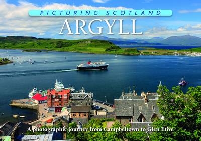 Argyll: Picturing Scotland - Colin Nutt