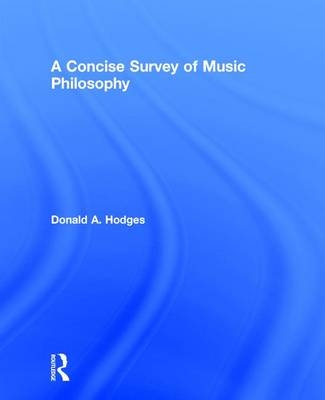 Concise Survey of Music Philosophy -  Donald A. Hodges