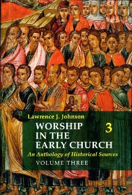 Worship in the Early Church - Lawrence J. Johnson