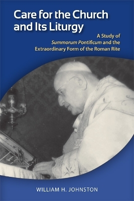 Care for the Church and Its Liturgy - William H. Johnston