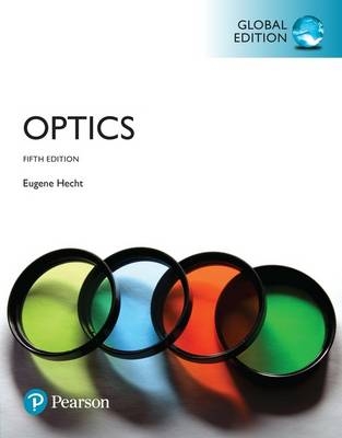 Optics, Global Edition -  Eugene Hecht