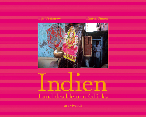 Indien - Ilja Trojanow, Katrin Simon