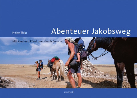 Abenteuer Jakobsweg - Heiko Thies