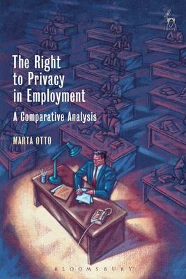 Right to Privacy in Employment -  Marta Otto