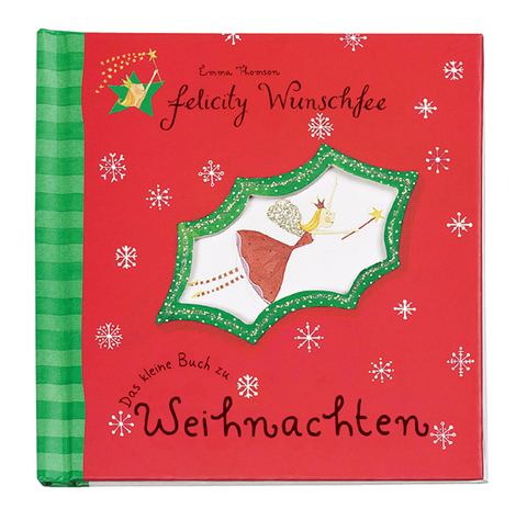 Felicity Wunschfee - Das kleine Buch zu Weihnachten - Emma Thomson