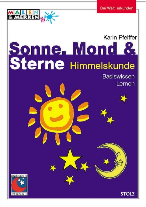 Sonne, Mond und Sterne - Himmelskunde - Karin Pfeiffer