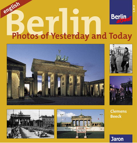 Berlin - Photos of Yesterday and Today - Clemens Beeck