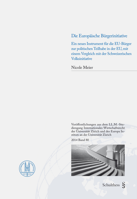 Ein neues Instrument für die EU-Bürger zur politischen Teilhabe in der EU, mit einem Vergleich mit der Schweizerischen Volksinitiative - Nicole Meier