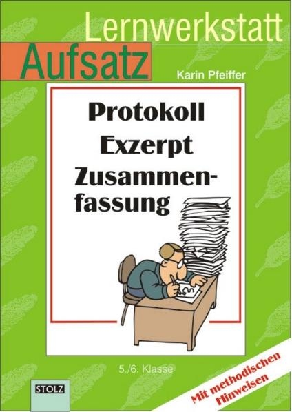 Protokoll, Exzerpt, Zusammenfassung - Karin Pfeiffer