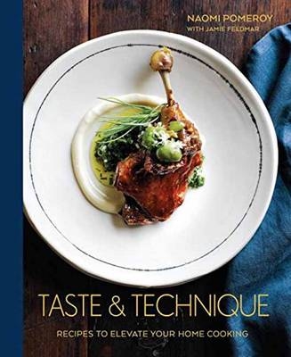 Taste & Technique -  Naomi Pomeroy