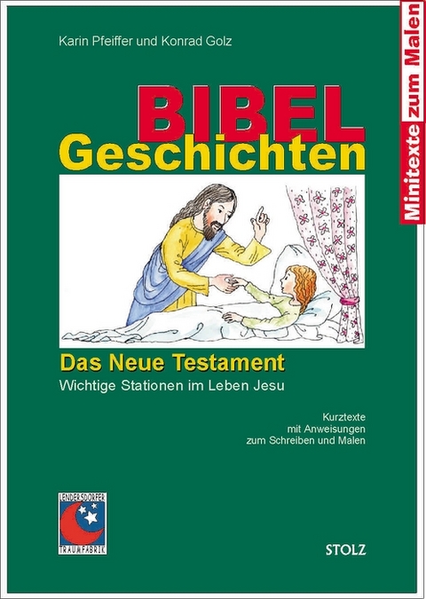 Bibelgeschichten: Das Neue Testament - Karin Pfeiffer, Konrad Golz