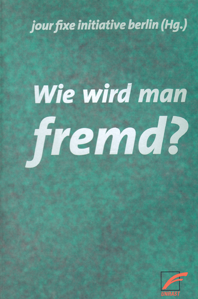 Wie wird man fremd?