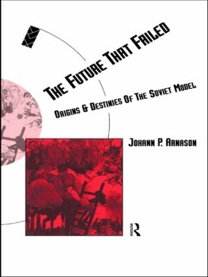 The Future That Failed - Johann P. Arnason