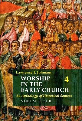 Worship in the Early Church - Lawrence J. Johnson