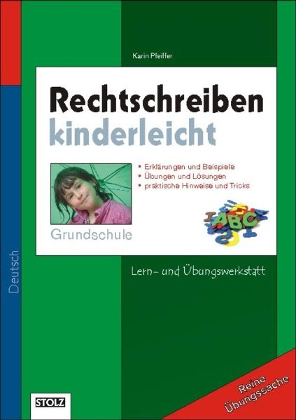 Rechtschreiben kinderleicht - Grundschule - Karin Pfeiffer