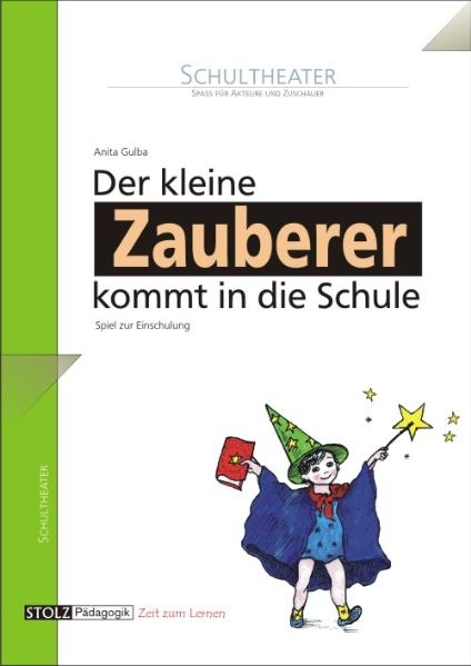 Der kleine Zauberer kommt in die Schule - Anita Gulba