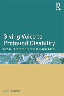 Giving Voice to Profound Disability - John Vorhaus