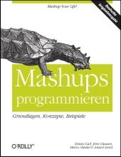 Mashups programmieren - Jörn Clausen Carl  Marco Hassler  Anatol Zund  Denny