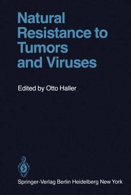 Natural Resistance to Tumors and Viruses - 