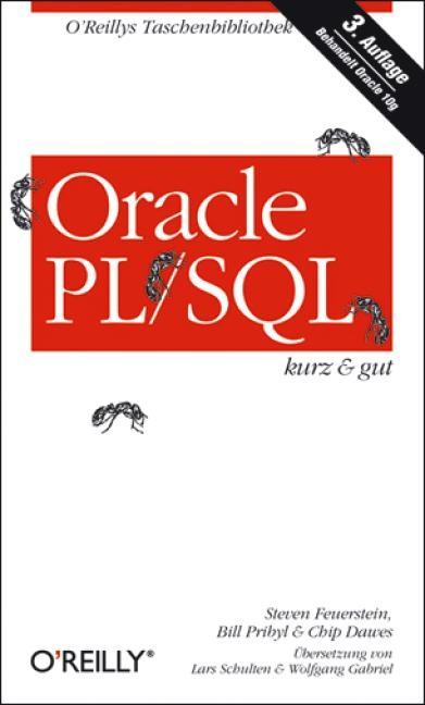 Oracle PL/SQL- kurz & gut - Steven Feuerstein, Bill Pribyl, Chip Dawes