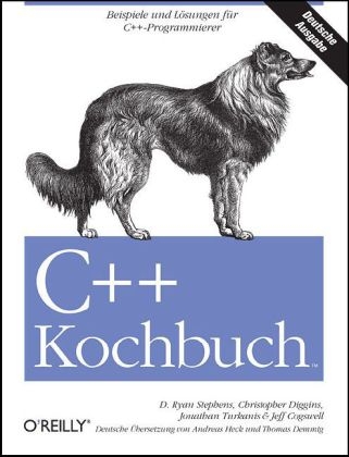 C++ Kochbuch - D. Ryan Stephens, Christopher Diggins, Jonathan Turkanis, Jeff Cogswell