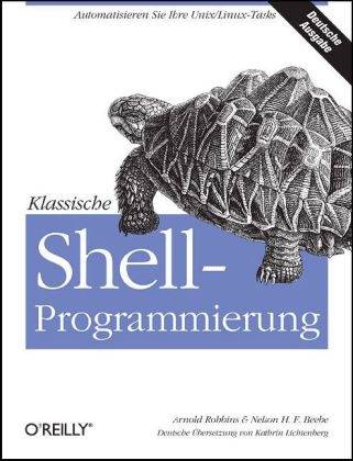 Klassische Shell-Programmierung - Arnold Robbins, Nelson H Beebe