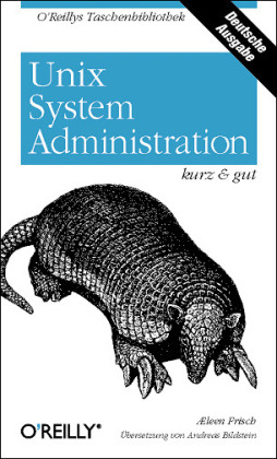 Unix System-Administration - kurz & gut - Æleen Frisch