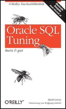 Oracle SQL Tuning - kurz & gut - Mark Gurry