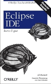 Eclipse IDE - kurz & gut - Ed Burnette