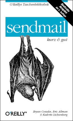 sendmail - kurz & gut - Bryan Costales, Eric Allman, Kathrin Lichtenberg, Conny Lichtenberg