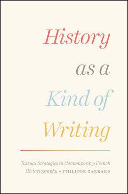 History as a Kind of Writing -  Philippe Carrard